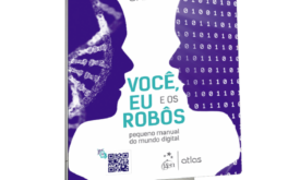 “Você, eu e os robôs: pequeno manual do mundo digital”