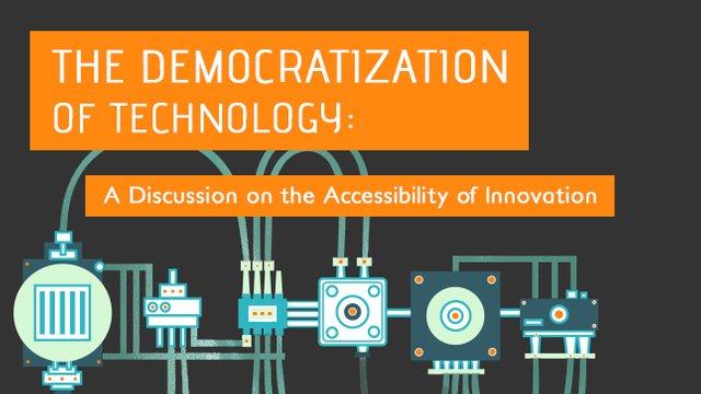 the-democratization-of-technology (1)