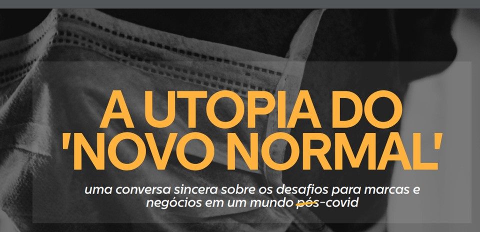 A UTOPIA DO NOVO NORMAL