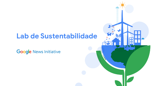Google lança Laboratório de Sustentabilidade 