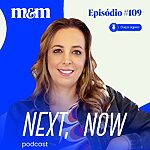 Next, Now #109: SXSW e a importância das conexões humanas