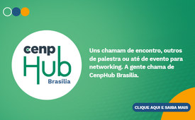 Brasília recebe a terceira edição do CenpHub no dia 21 de maio