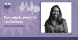 Tatiana Marinho: diversidade como estratégia criativa 