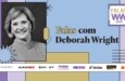 Deborah Wright: “Não tinha mulher à frente, ao lado e, muitas vezes, nem atrás”