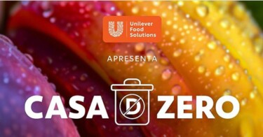 Casa Zero: Unilever cria evento e ação para combater desperdício de alimentos